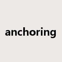 anchoring是什么意思