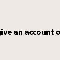give an account of是什么意思