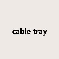 cable tray是什么意思
