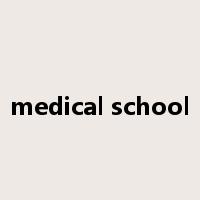 medical school是什么意思