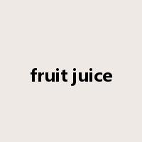 fruit juice是什么意思