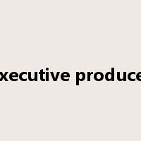 executive producer是什么意思