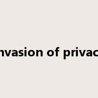 invasion of privacy是什么意思