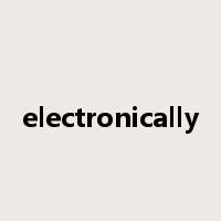 electronically是什么意思