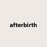 afterbirth是什么意思