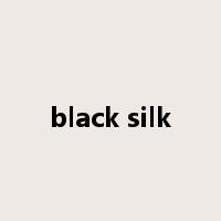 black silk是什么意思