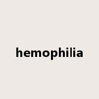 hemophilia是什么意思