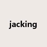 jacking是什么意思