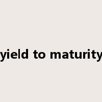 yield to maturity是什么意思