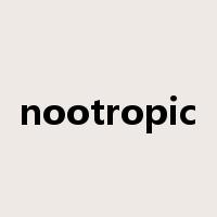 nootropic是什么意思