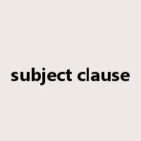 subject clause是什么意思