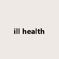 ill health是什么意思