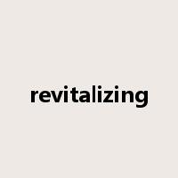 revitalizing是什么意思
