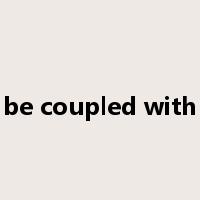 be coupled with是什么意思