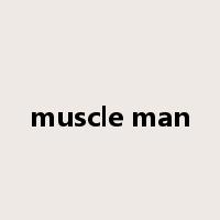muscle man是什么意思