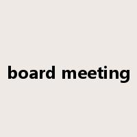 board meeting是什么意思