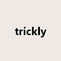 trickly是什么意思