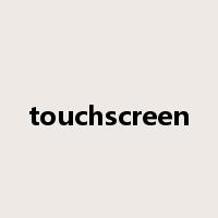 touchscreen是什么意思