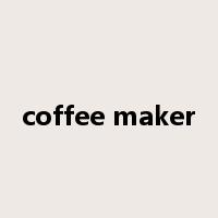 coffee maker是什么意思