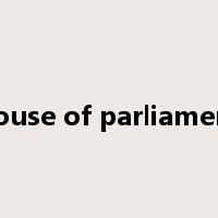 house of parliament是什么意思