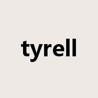 tyrell是什么意思