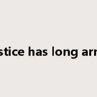 justice has long arms是什么意思