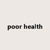 poor health是什么意思