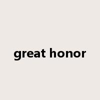 great honor是什么意思
