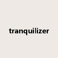 tranquilizer是什么意思