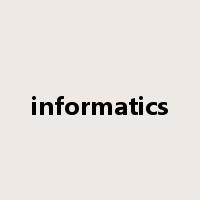 informatics是什么意思