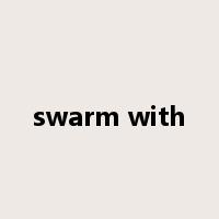 swarm with是什么意思