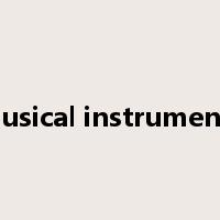 musical instruments是什么意思