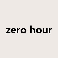 zero hour是什么意思