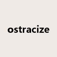ostracize是什么意思