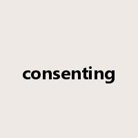 consenting是什么意思