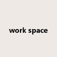 work space是什么意思
