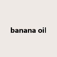 banana oil是什么意思