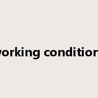 working conditions是什么意思