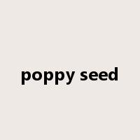 poppy seed是什么意思