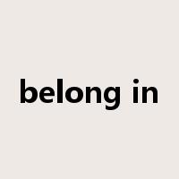 belong in是什么意思