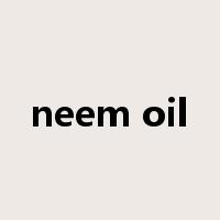neem oil是什么意思