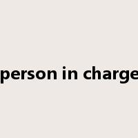 person in charge是什么意思