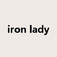 iron lady是什么意思