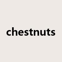 chestnuts是什么意思