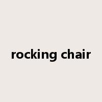 rocking chair是什么意思