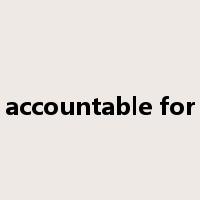 accountable for是什么意思