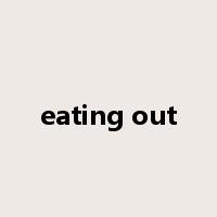 eating out是什么意思