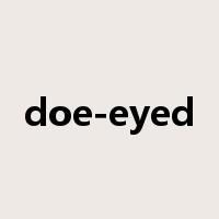 doe-eyed是什么意思
