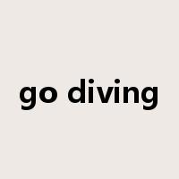 go diving是什么意思