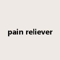 pain reliever是什么意思